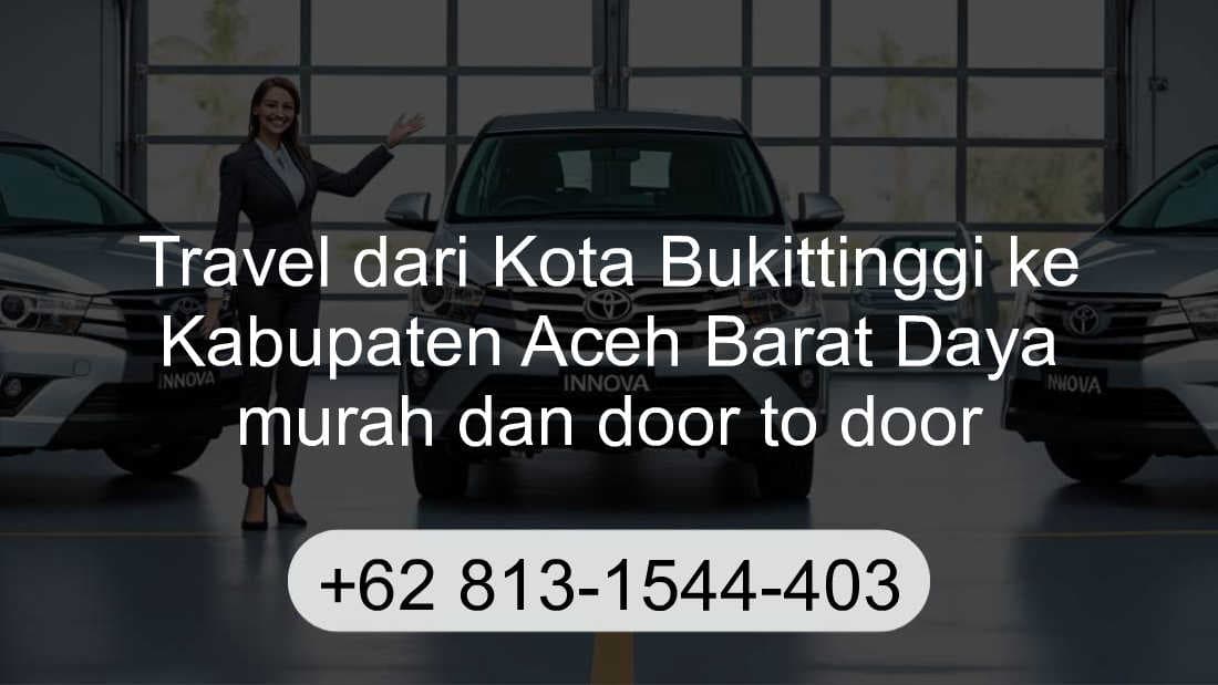 Travel Kota Bukittinggi Kabupaten Aceh Barat Daya