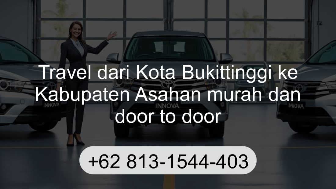 Travel Kota Bukittinggi Kabupaten Asahan