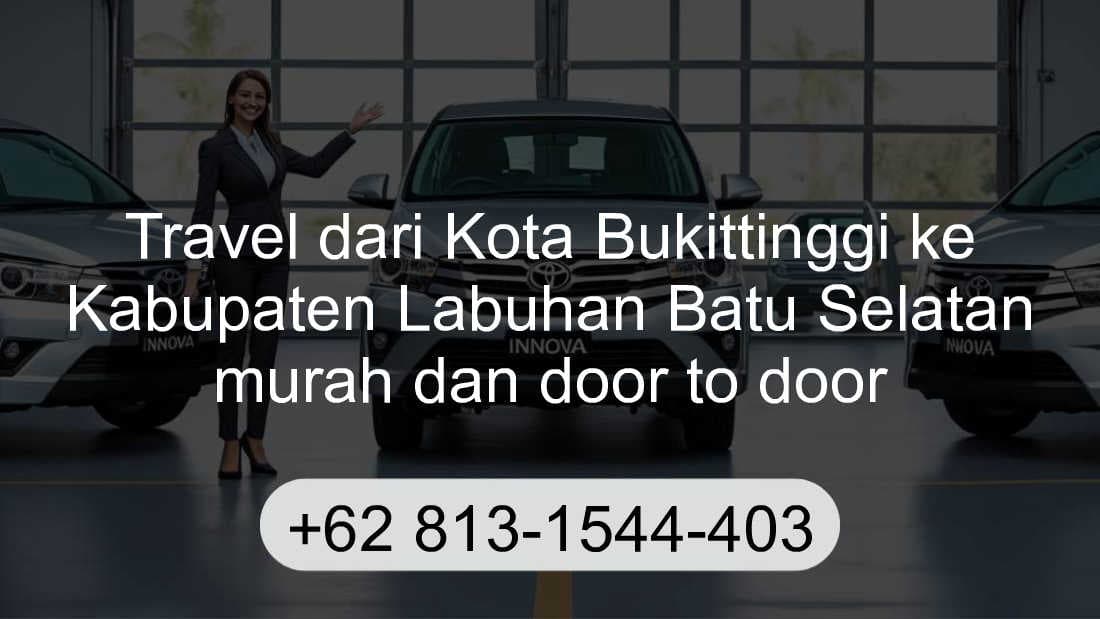 Travel Kota Bukittinggi Kabupaten Labuhan Batu Selatan