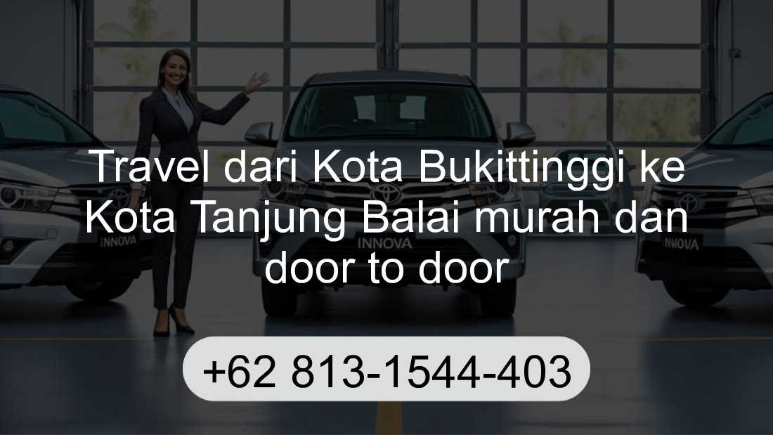 Travel Kota Bukittinggi Kota Tanjung Balai