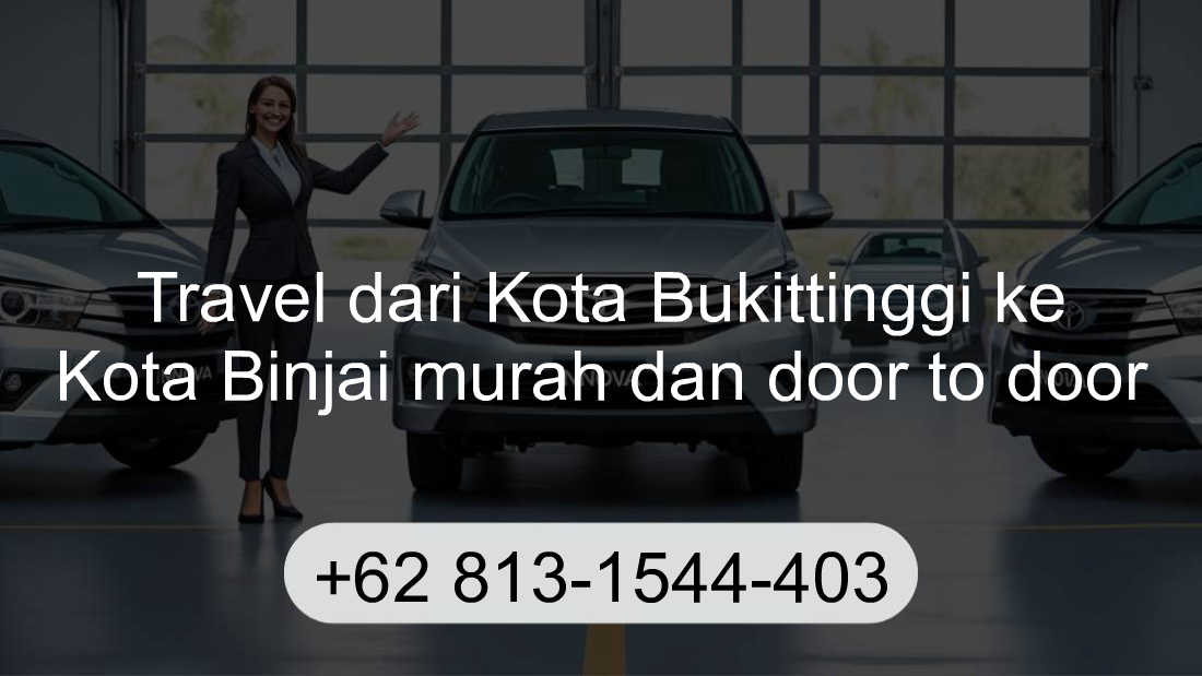 Travel Kota Bukittinggi Kota Binjai