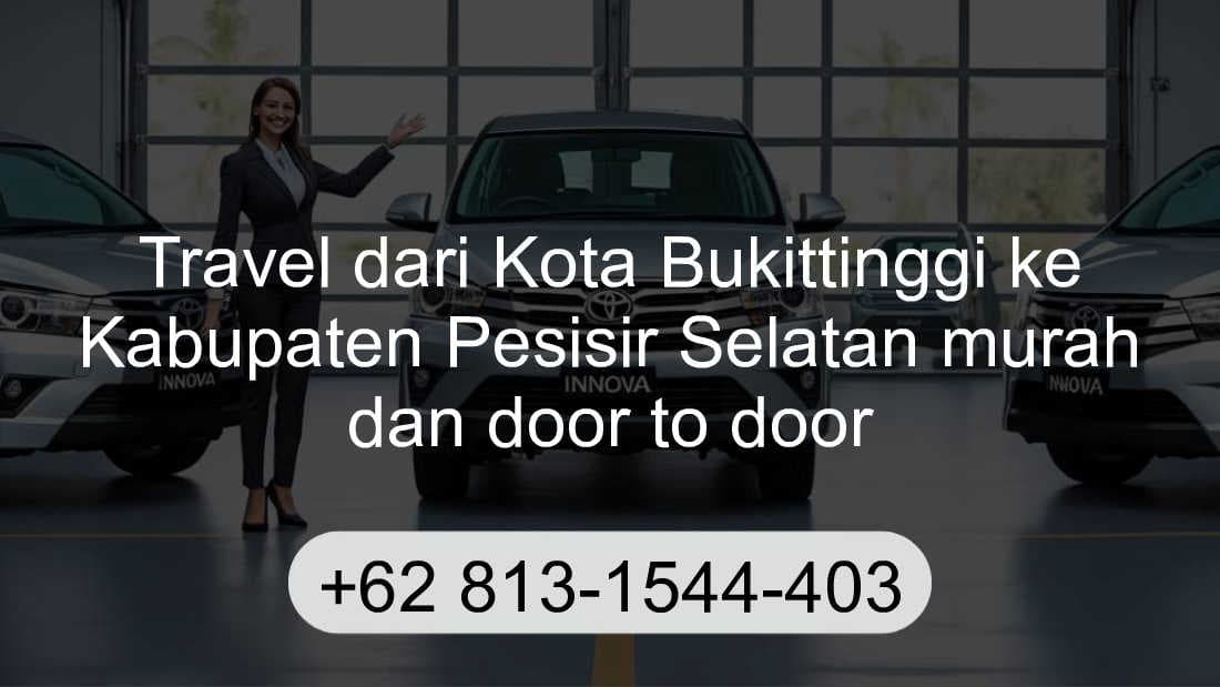Travel Kota Bukittinggi Kabupaten Pesisir Selatan