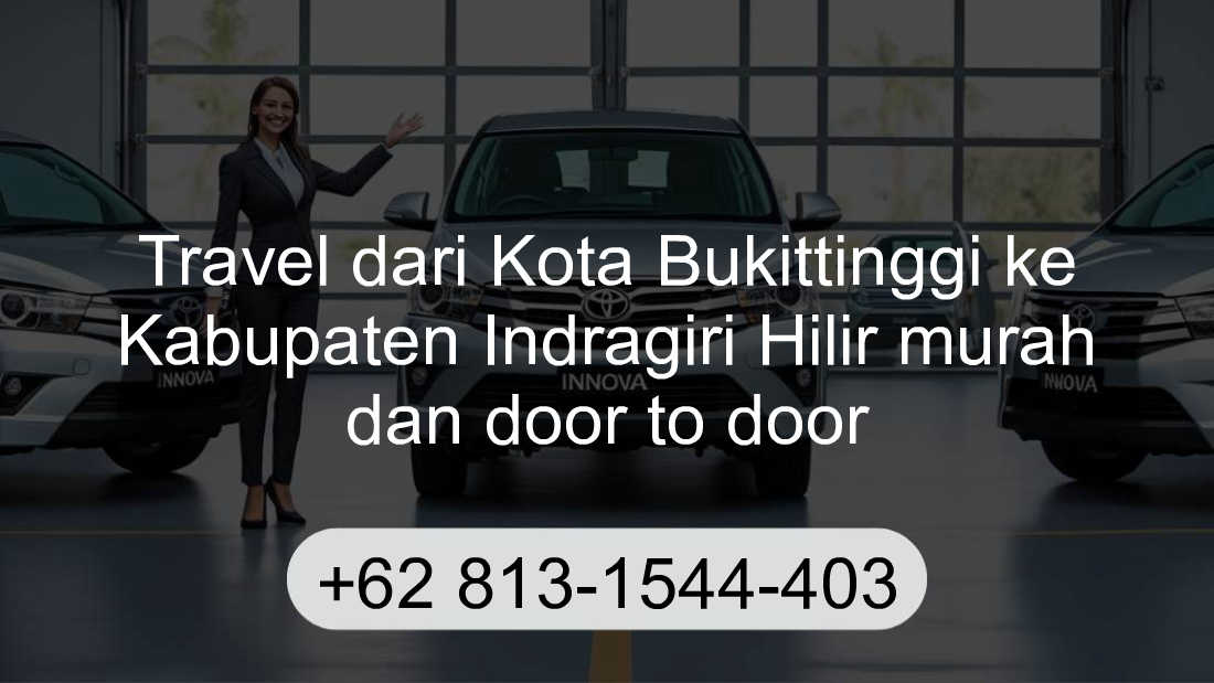 Travel Kota Bukittinggi Kabupaten Indragiri Hilir
