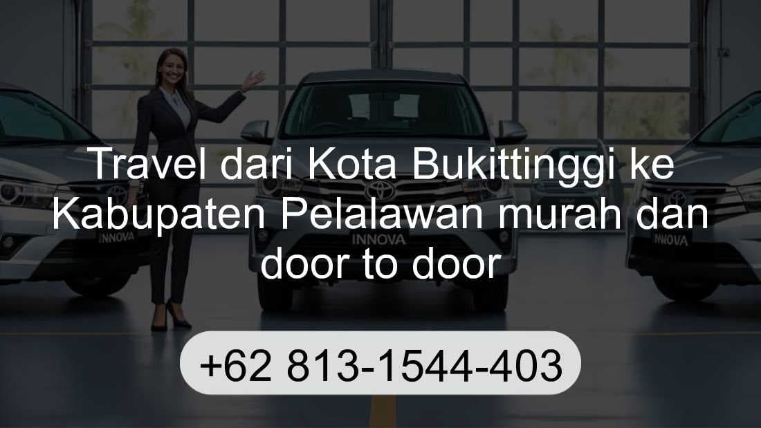 Travel Kota Bukittinggi Kabupaten Pelalawan