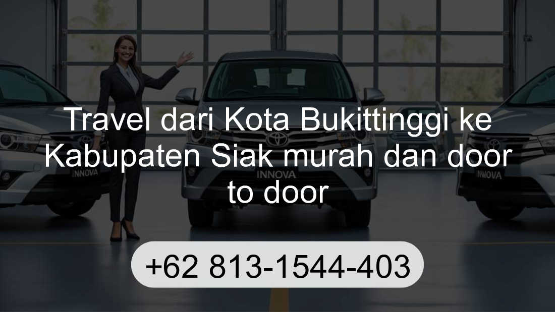 Travel Kota Bukittinggi Kabupaten Siak
