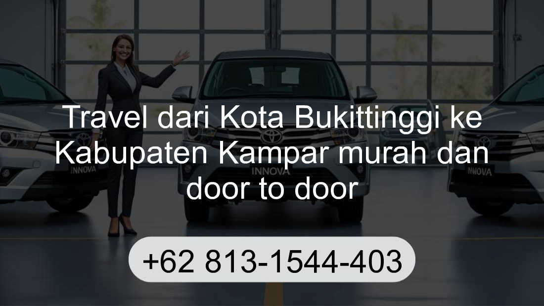 Travel Kota Bukittinggi Kabupaten Kampar