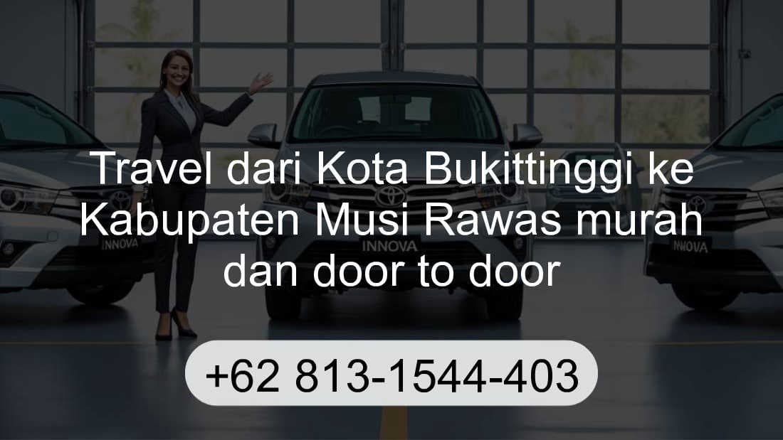 Travel Kota Bukittinggi Kabupaten Musi Rawas