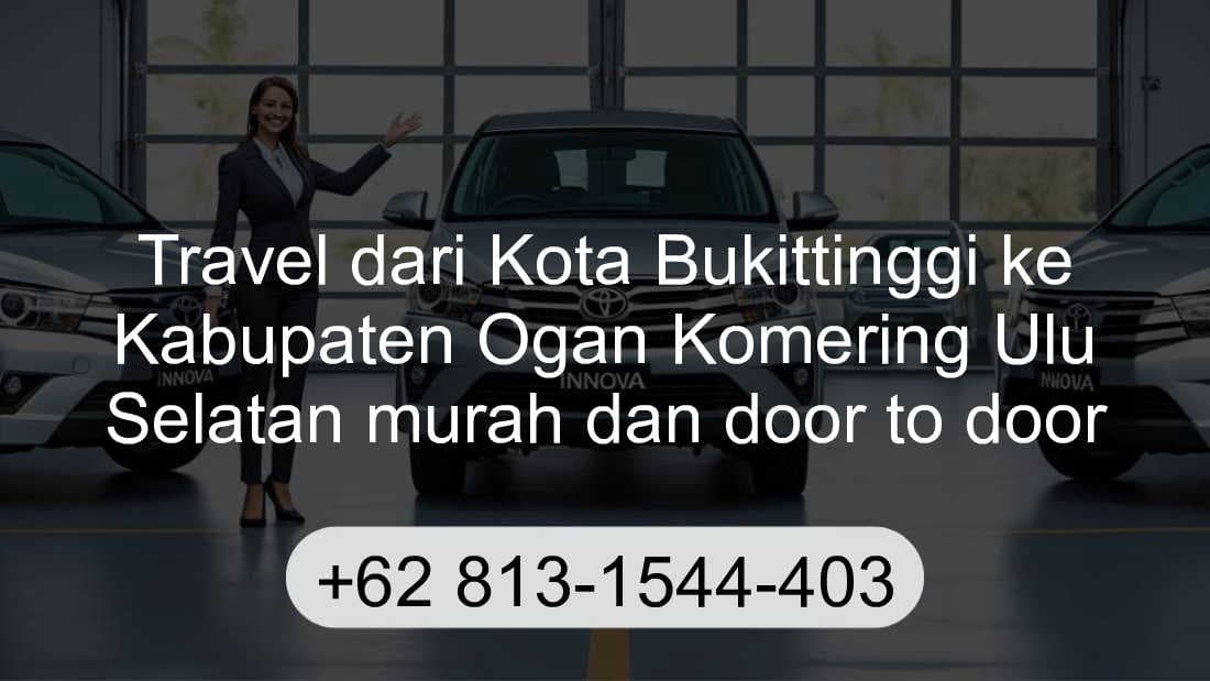Travel Kota Bukittinggi Kabupaten Ogan Komering Ulu Selatan