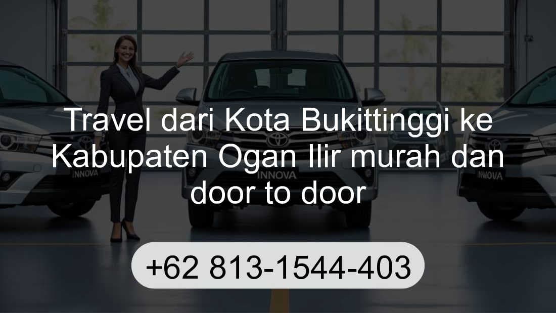 Travel Kota Bukittinggi Kabupaten Ogan Ilir