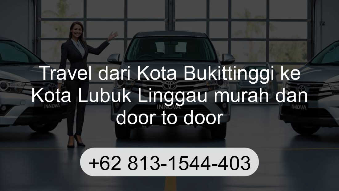 Travel Kota Bukittinggi Kota Lubuk Linggau