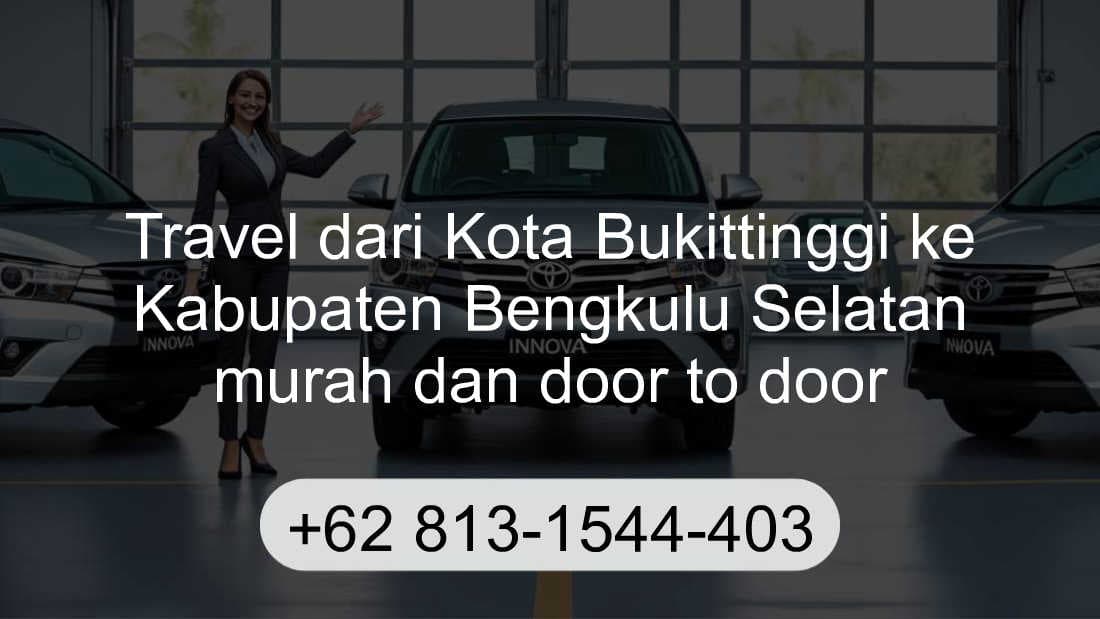 Travel Kota Bukittinggi Kabupaten Bengkulu Selatan