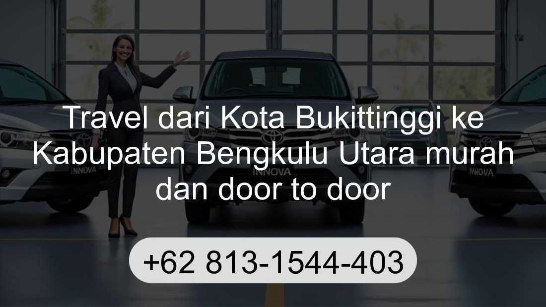 Travel Kota Bukittinggi Kabupaten Bengkulu Utara