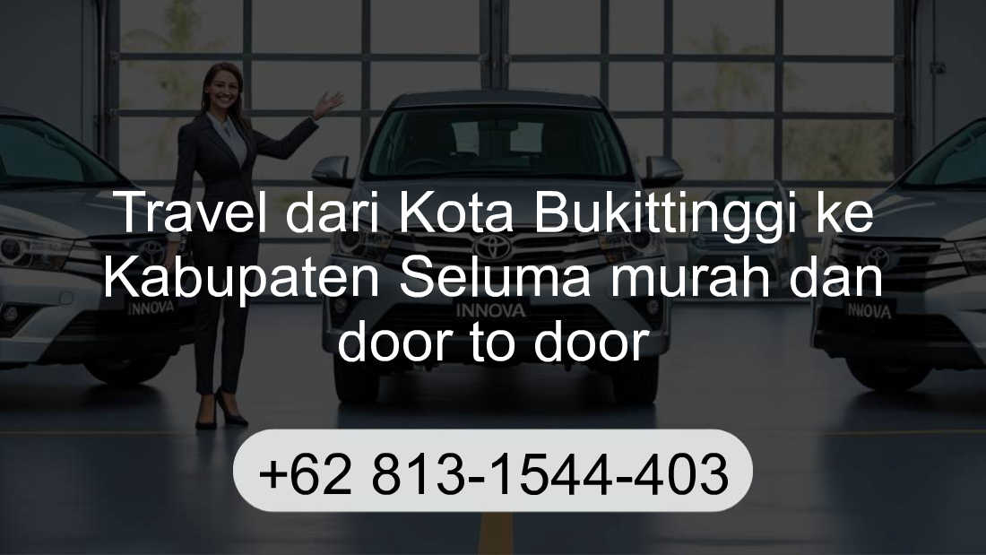 Travel Kota Bukittinggi Kabupaten Seluma