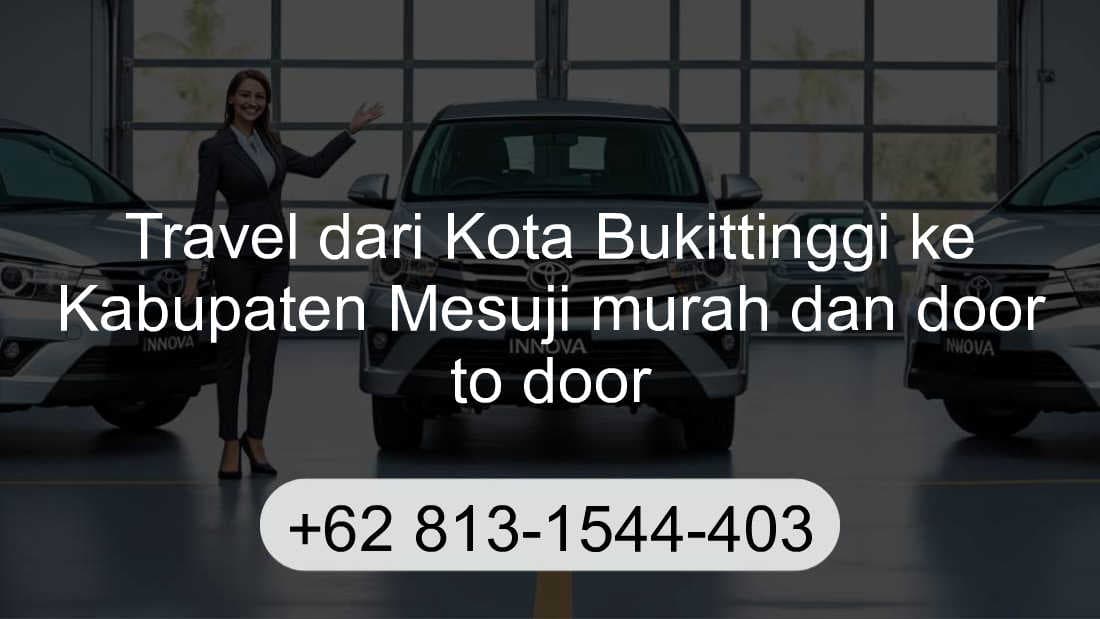 Travel Kota Bukittinggi Kabupaten Mesuji
