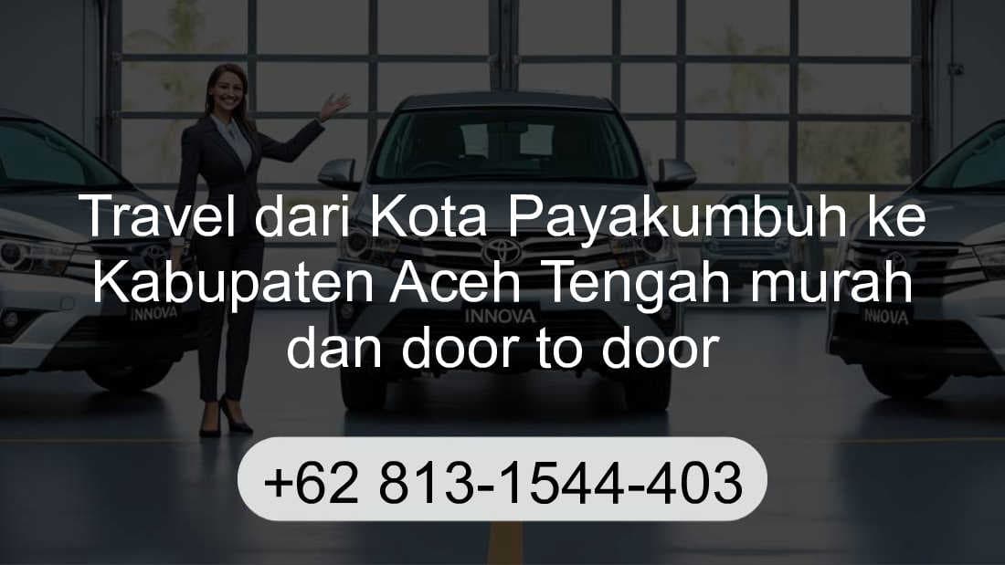 Travel Kota Payakumbuh Kabupaten Aceh Tengah