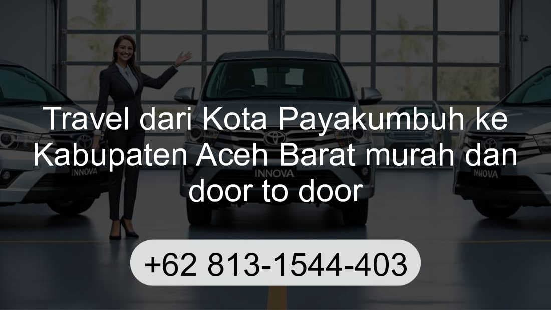 Travel Kota Payakumbuh Kabupaten Aceh Barat