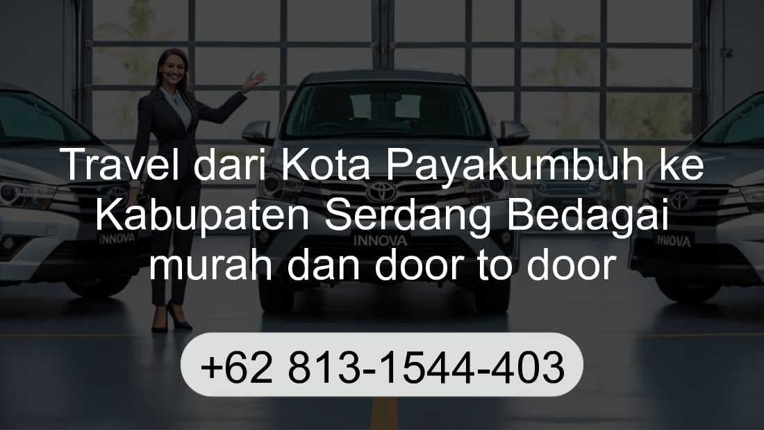 Travel Kota Payakumbuh Kabupaten Serdang Bedagai