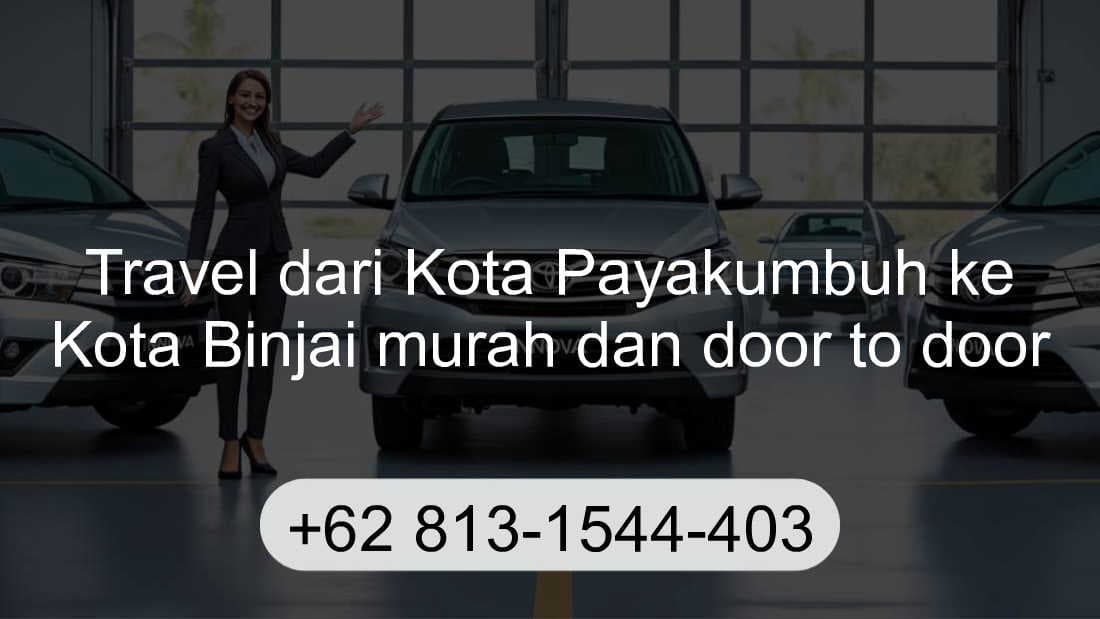 Travel Kota Payakumbuh Kota Binjai