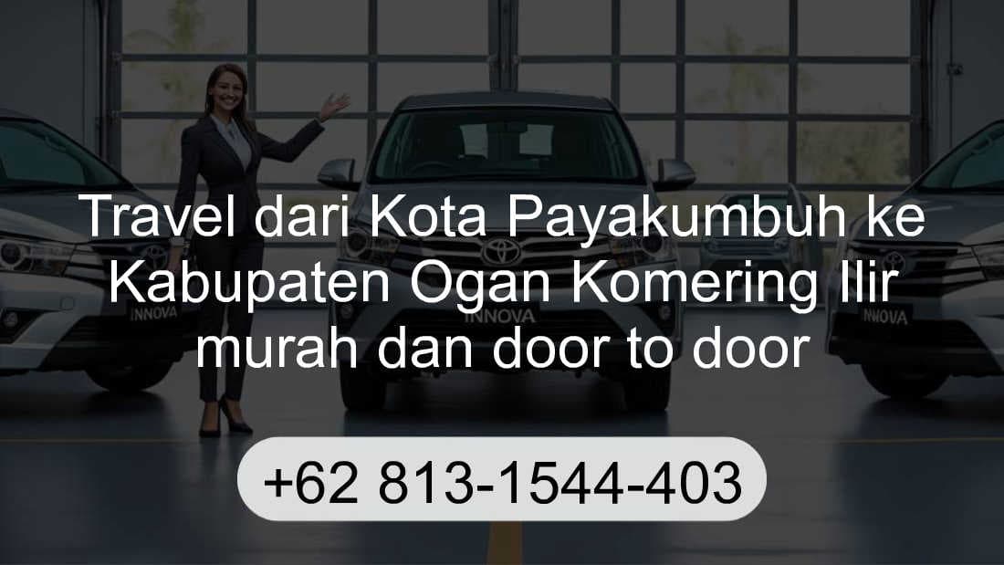 Travel Kota Payakumbuh Kabupaten Ogan Komering Ilir