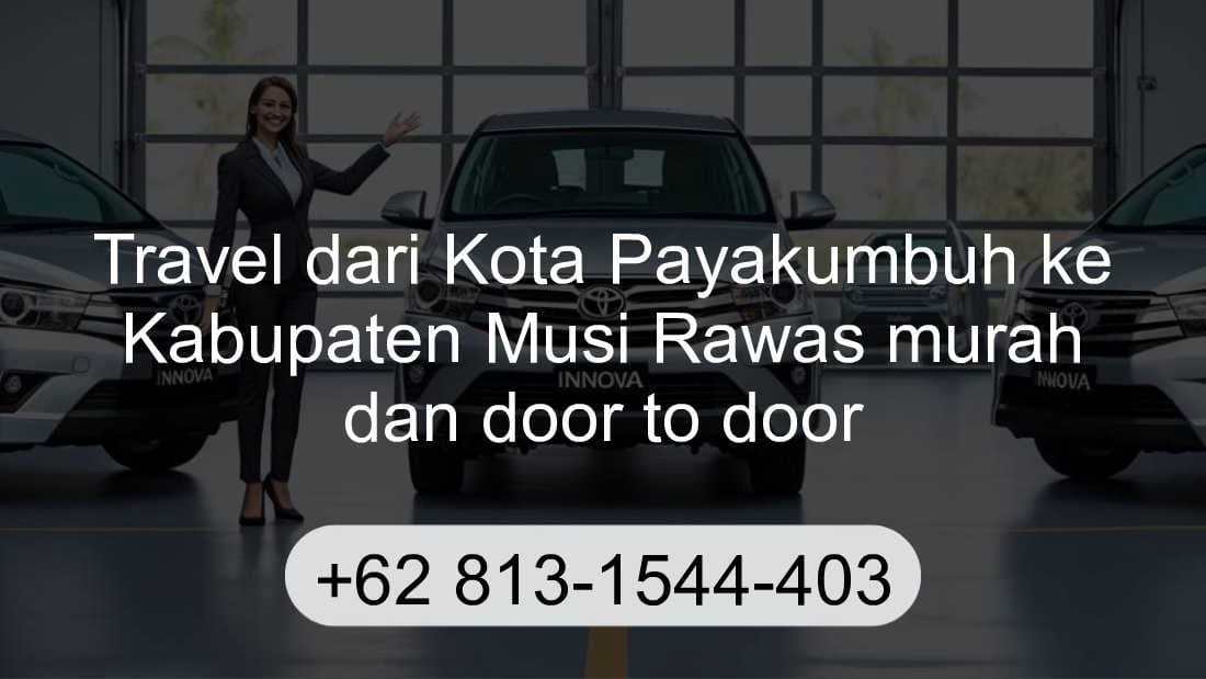 Travel Kota Payakumbuh Kabupaten Musi Rawas