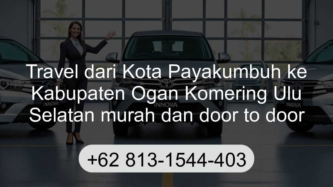 Travel Kota Payakumbuh Kabupaten Ogan Komering Ulu Selatan