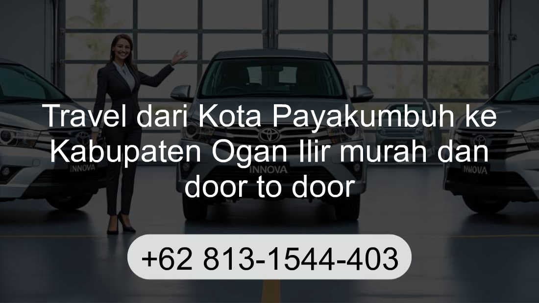 Travel Kota Payakumbuh Kabupaten Ogan Ilir