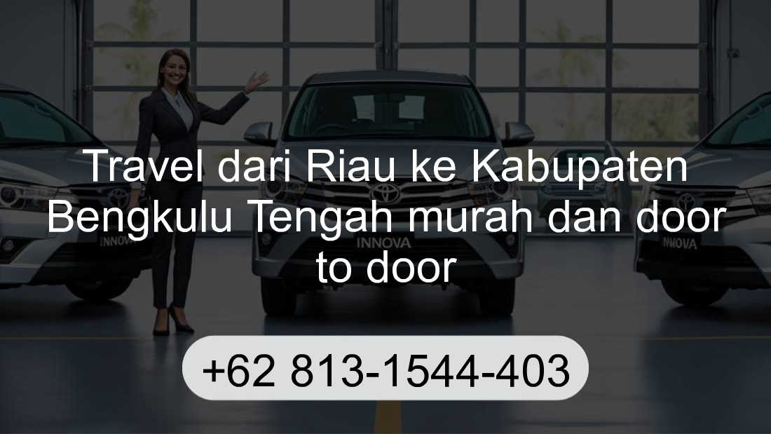 Travel Riau Kabupaten Bengkulu Tengah