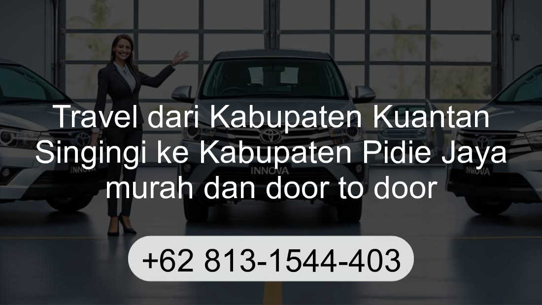 Travel Kabupaten Kuantan Singingi Kabupaten Pidie Jaya