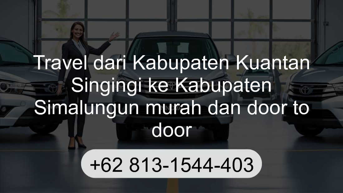 Travel Kabupaten Kuantan Singingi Kabupaten Simalungun