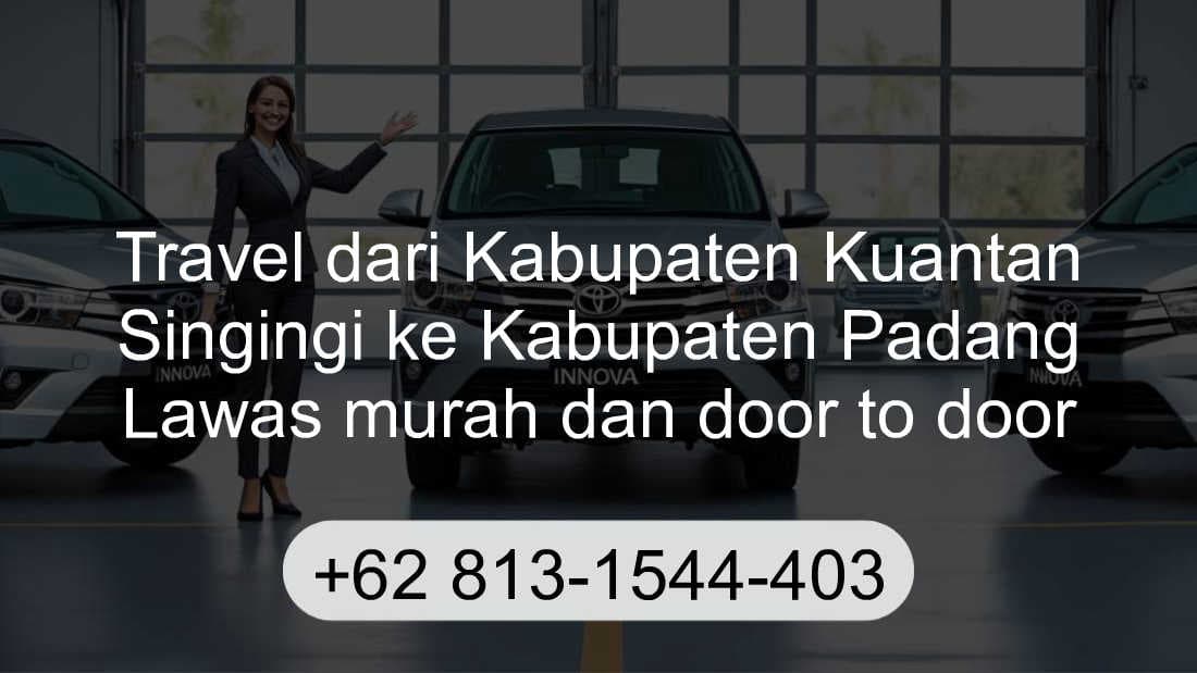 Travel Kabupaten Kuantan Singingi Kabupaten Padang Lawas