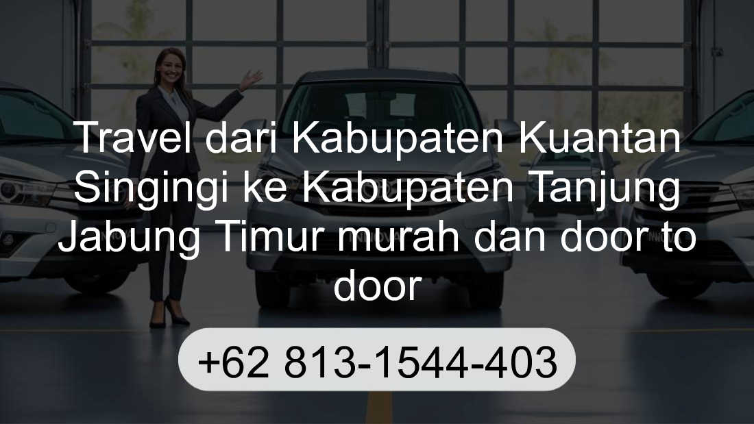 Travel Kabupaten Kuantan Singingi Kabupaten Tanjung Jabung Timur