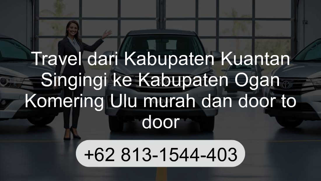 Travel Kabupaten Kuantan Singingi Kabupaten Ogan Komering Ulu