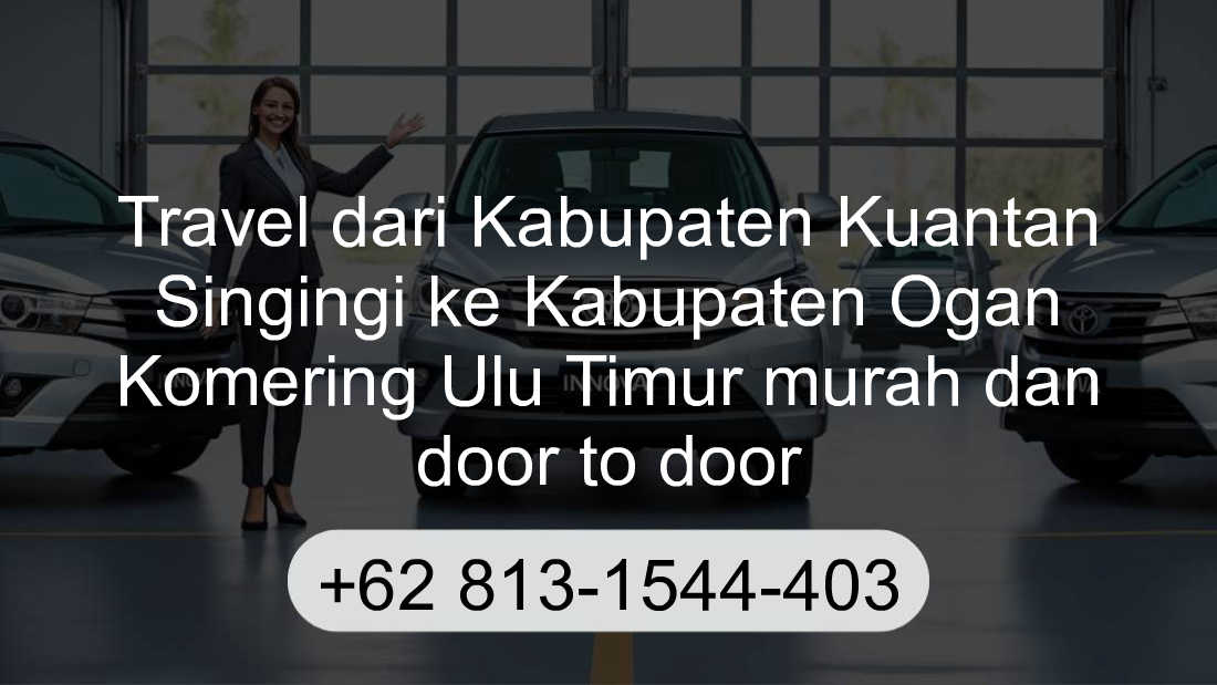 Travel Kabupaten Kuantan Singingi Kabupaten Ogan Komering Ulu Timur