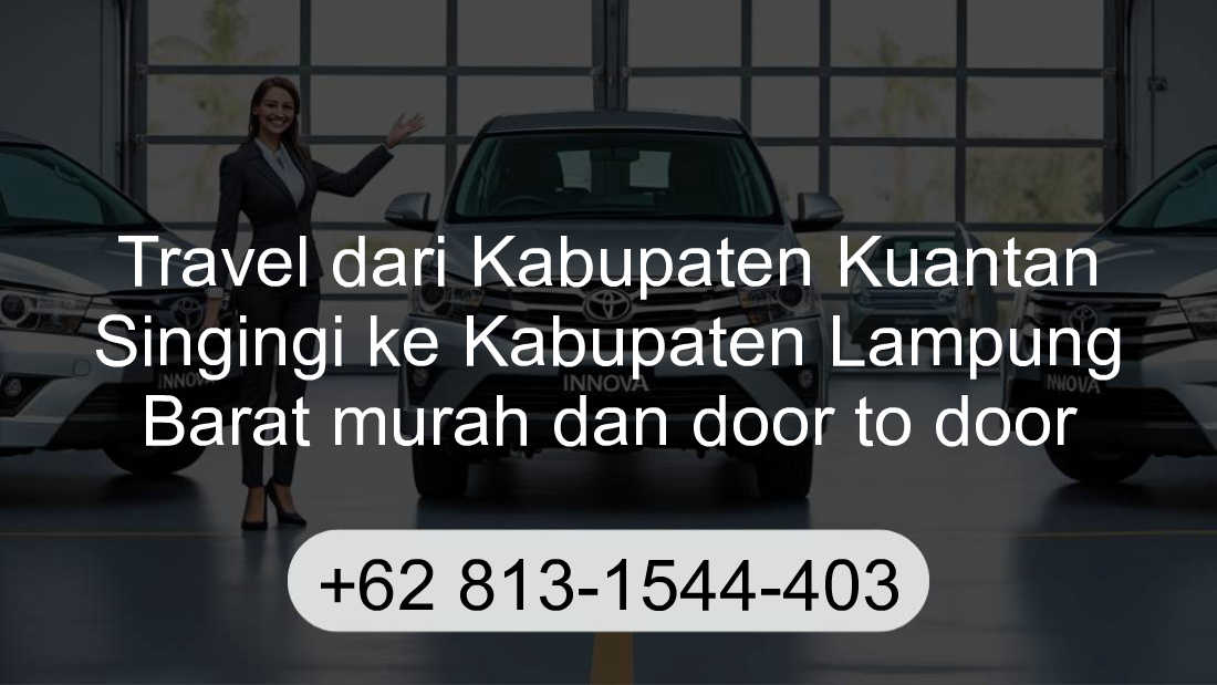 Travel Kabupaten Kuantan Singingi Kabupaten Lampung Barat