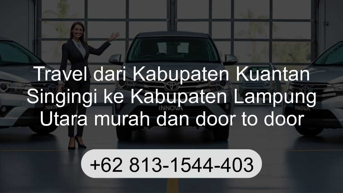 Travel Kabupaten Kuantan Singingi Kabupaten Lampung Utara