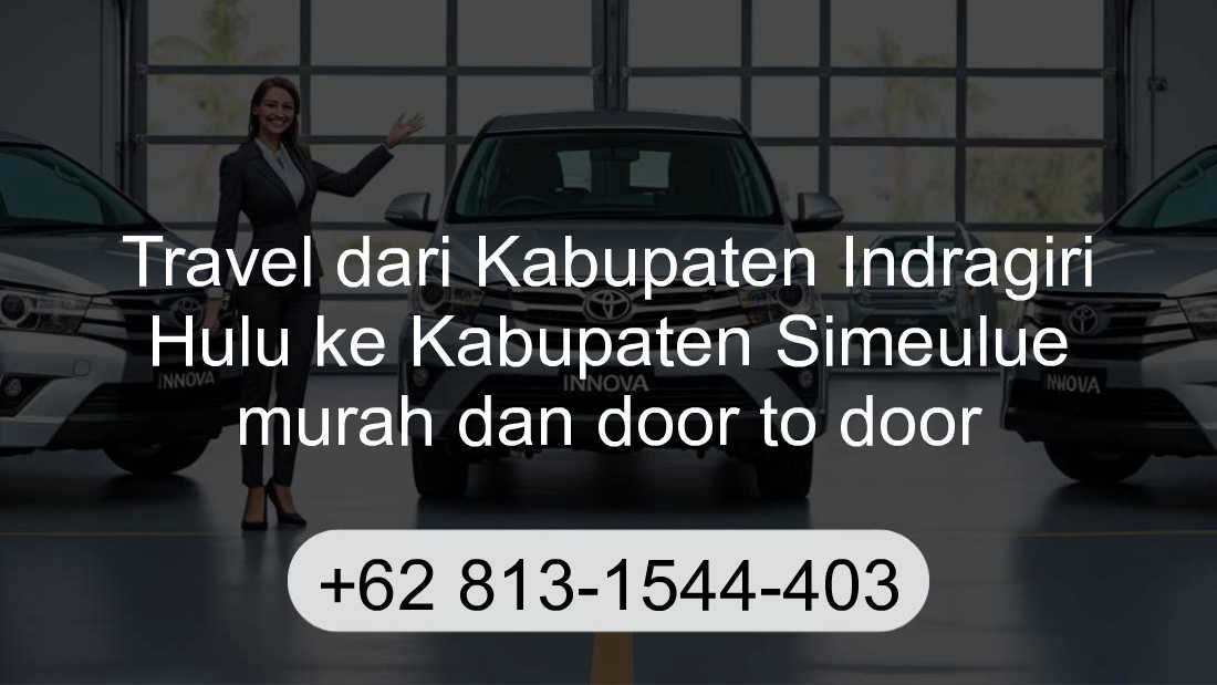 Travel Kabupaten Indragiri Hulu Kabupaten Simeulue