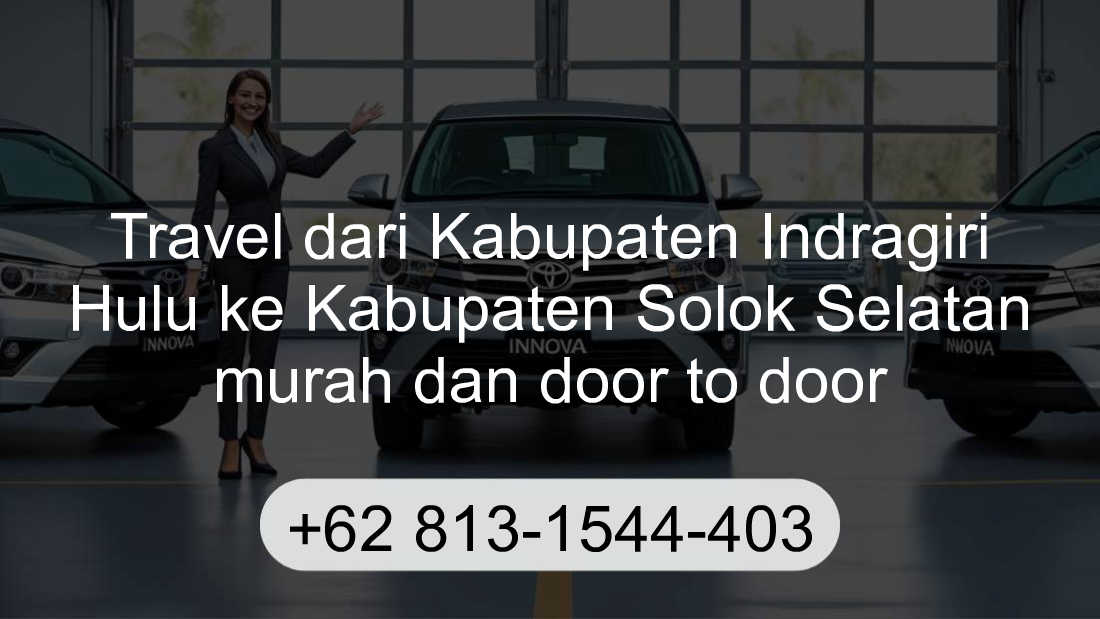Travel Kabupaten Indragiri Hulu Kabupaten Solok Selatan
