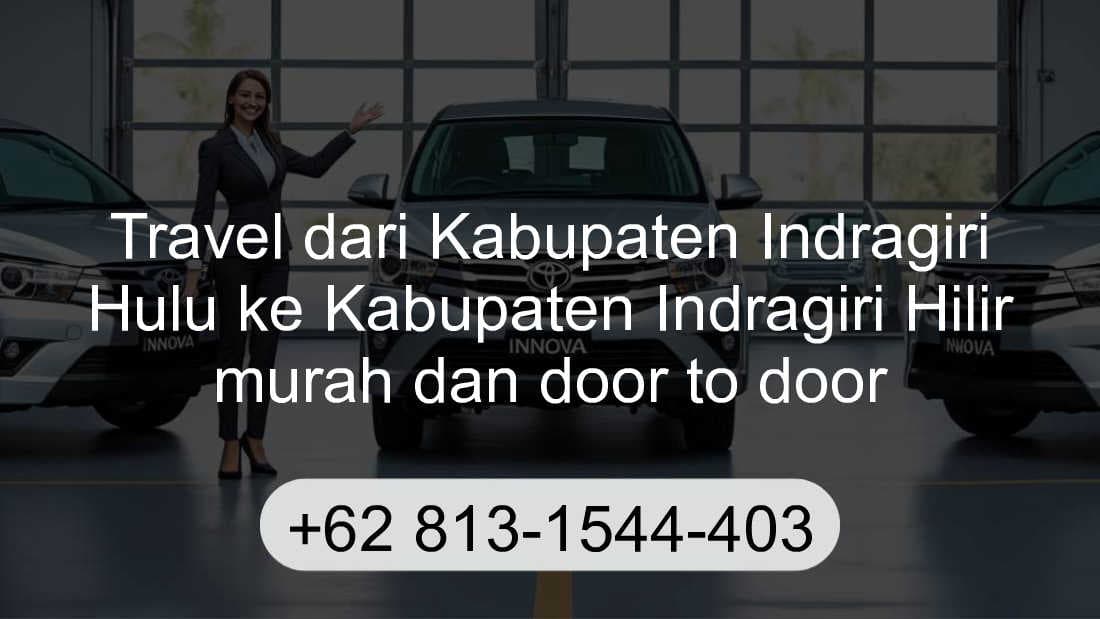 Travel Kabupaten Indragiri Hulu Kabupaten Indragiri Hilir