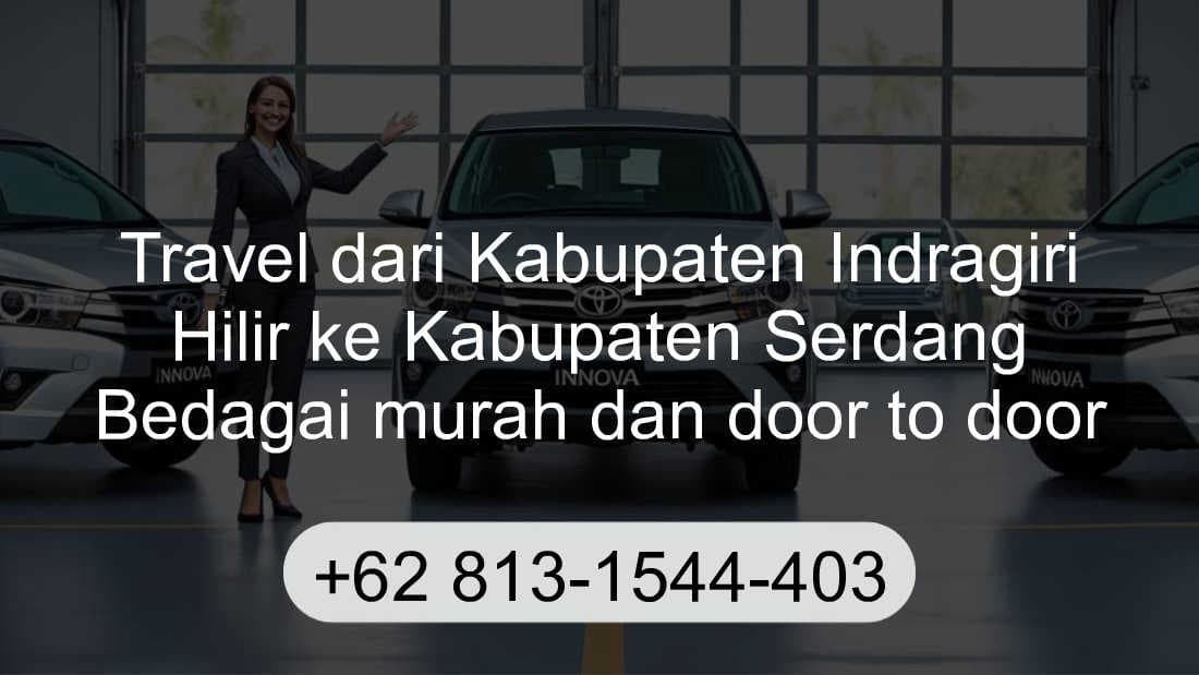 Travel Kabupaten Indragiri Hilir Kabupaten Serdang Bedagai