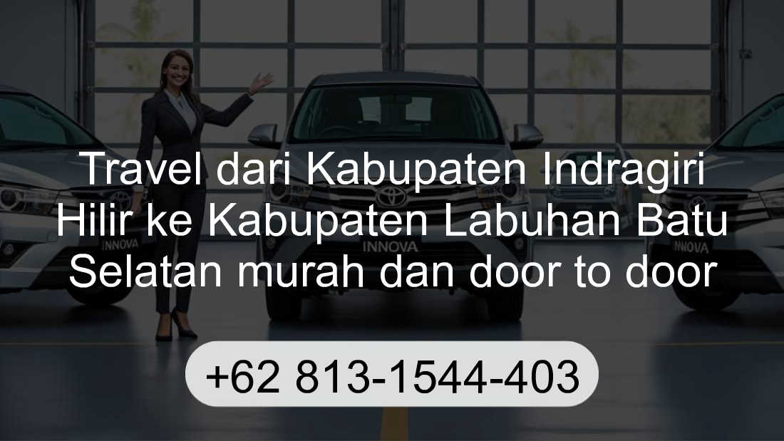 Travel Kabupaten Indragiri Hilir Kabupaten Labuhan Batu Selatan
