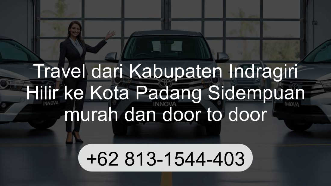 Travel Kabupaten Indragiri Hilir Kota Padang Sidempuan