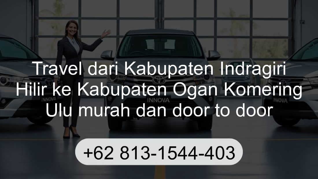 Travel Kabupaten Indragiri Hilir Kabupaten Ogan Komering Ulu