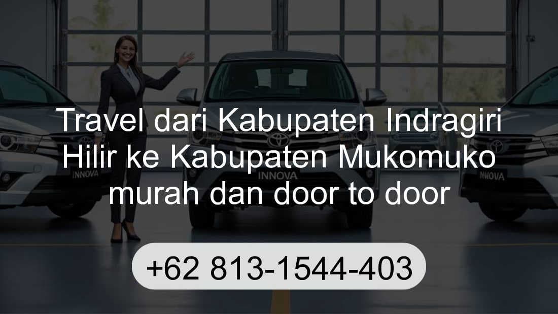 Travel Kabupaten Indragiri Hilir Kabupaten Mukomuko