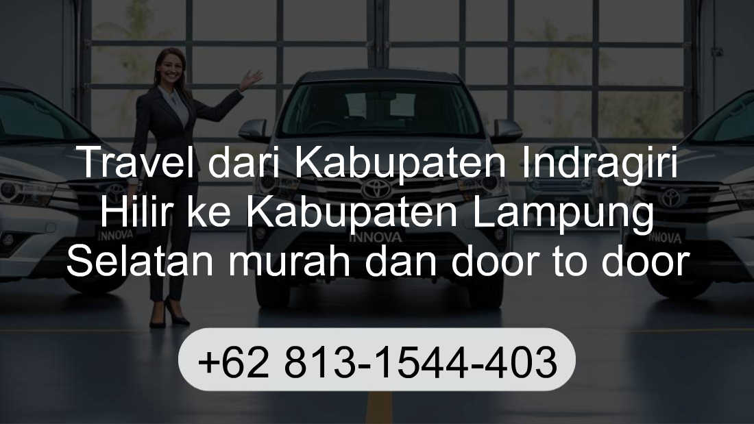 Travel Kabupaten Indragiri Hilir Kabupaten Lampung Selatan