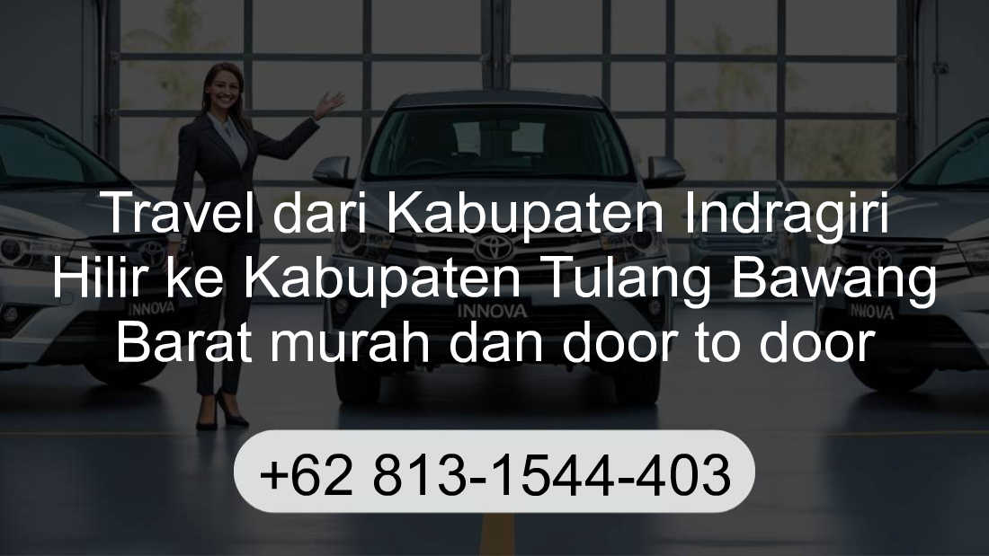 Travel Kabupaten Indragiri Hilir Kabupaten Tulang Bawang Barat