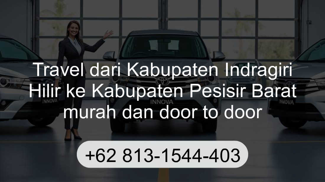 Travel Kabupaten Indragiri Hilir Kabupaten Pesisir Barat