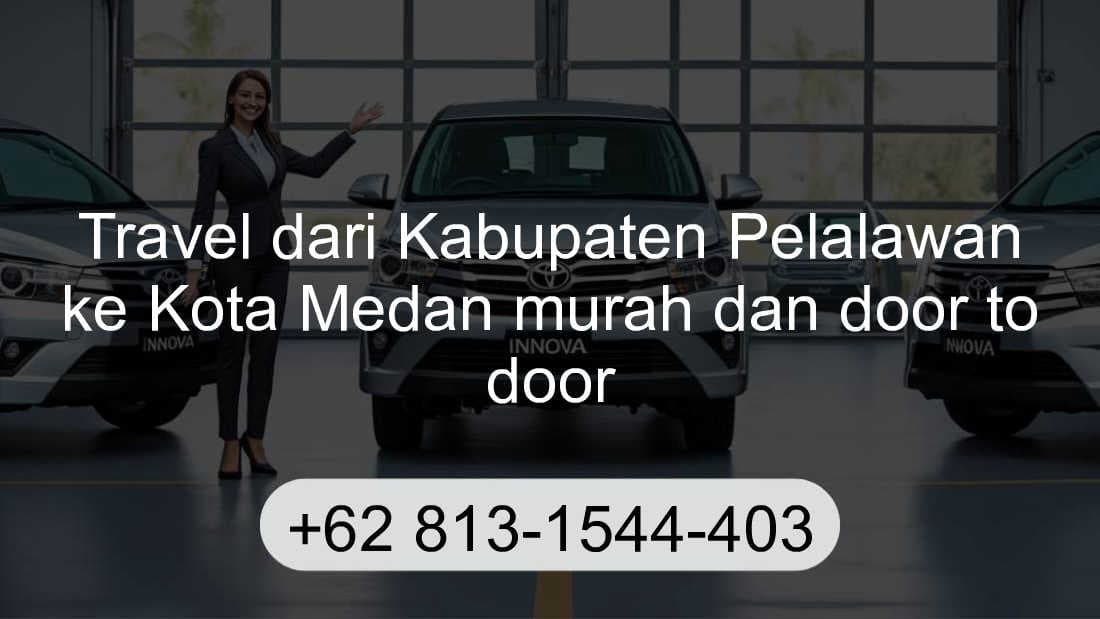 Travel Kabupaten Pelalawan Kota Medan