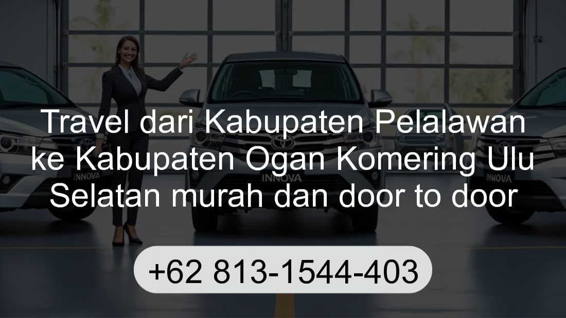 Travel Kabupaten Pelalawan Kabupaten Ogan Komering Ulu Selatan