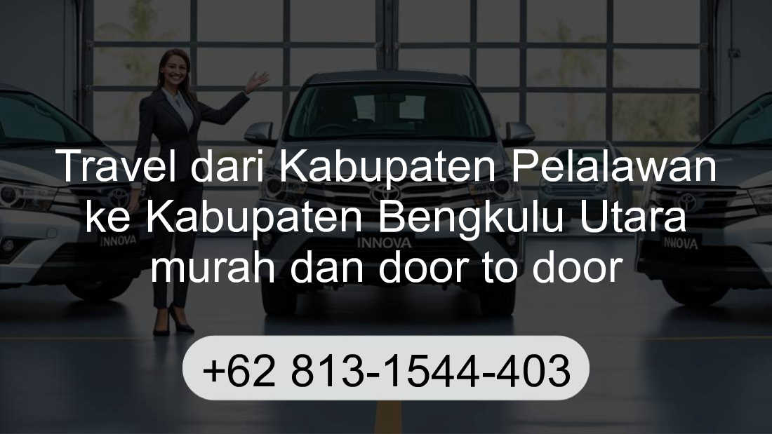 Travel Kabupaten Pelalawan Kabupaten Bengkulu Utara