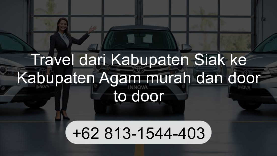 Travel Kabupaten Siak Kabupaten Agam